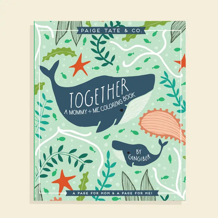 together: a mommy + me coloring book